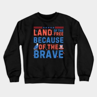 Land Of The Free Because Of The Brave Usa Veteran Crewneck Sweatshirt